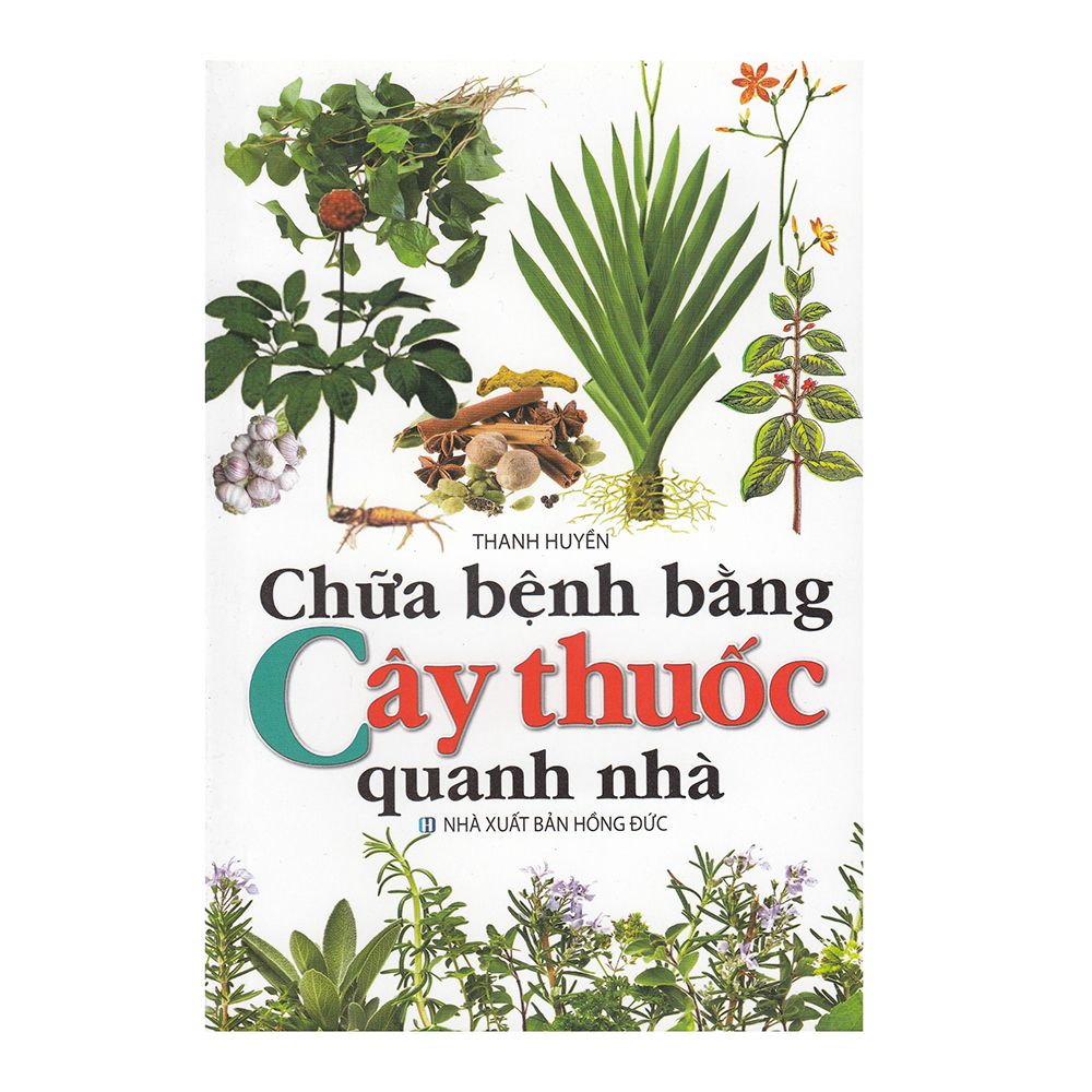  Chữa Bệnh Bằng Cây Thuốc Quanh Nhà 