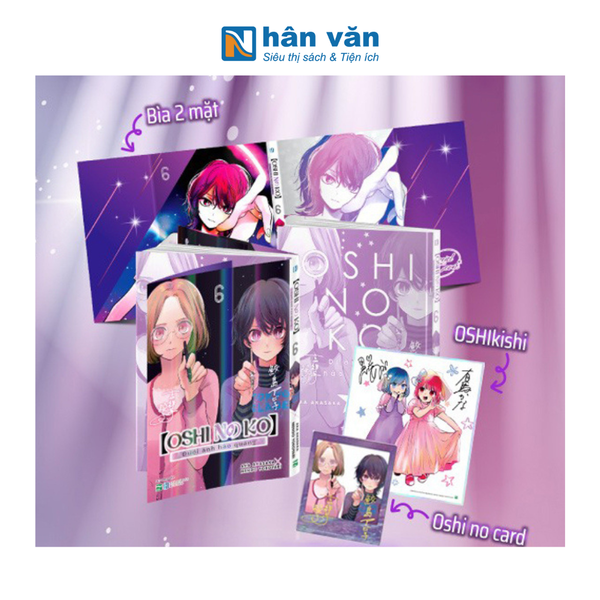 Oshi No Ko - Dưới Ánh Hào Quang - Tập 6 - Bản Đặc Biệt - Tặng Kèm Bìa 2 Mặt + Oshi No Card Lấp Lánh + OSHIkishi