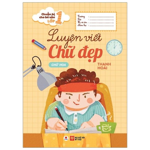  Chuẩn Bị Cho Bé Vào Lớp 1 - Luyện Viết Chữ Đẹp - Chữ Hoa 