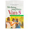  Bồi Dưỡng Năng Khiếu Văn 5(Theo Chương Trình GDPT Mới) 