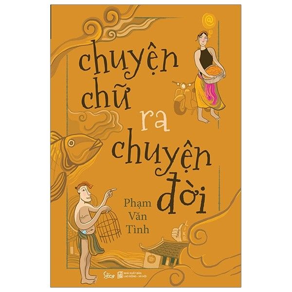  Chuyện Chữ Ra Chuyện Đời 