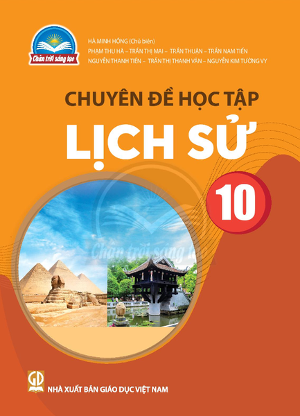 Chuyên Đề Học Tập Lịch Sử 10 – Chân Trời Sáng Tạo