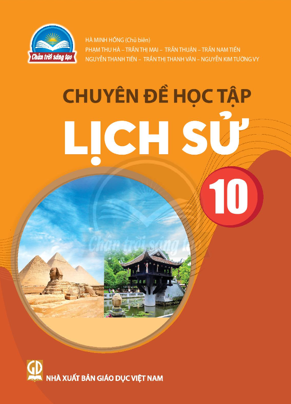  Chuyên Đề Học Tập Lịch Sử 10 – Chân Trời Sáng Tạo 