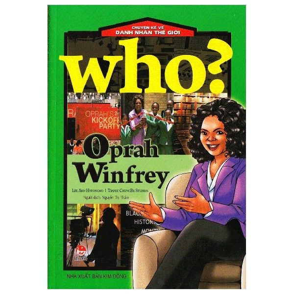  Chuyện Kể Về Danh Nhân Thế Giới - Who? - Oprah Winfrey (Tái Bản 2019) 