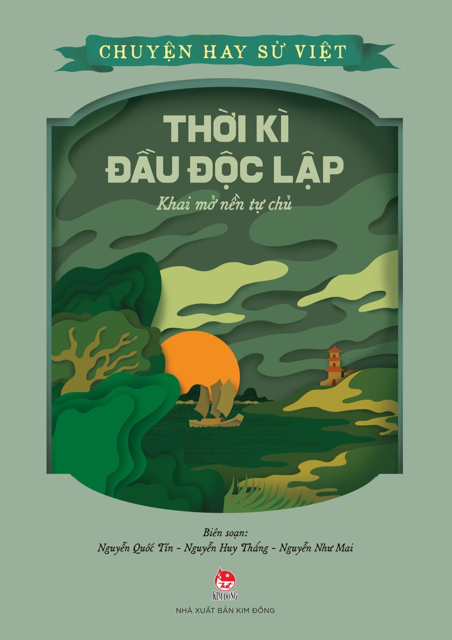  Chuyện Hay Sử Việt - Thời Kì Đầu Độc Lập - Khai Mở Nền Tự Chủ 