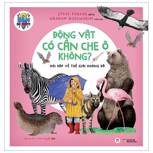  Bạn Có Biết: Động Vật Có Cần Che Ô Không? - Hỏi Đáp Về Thế Giới Hoang Dã 