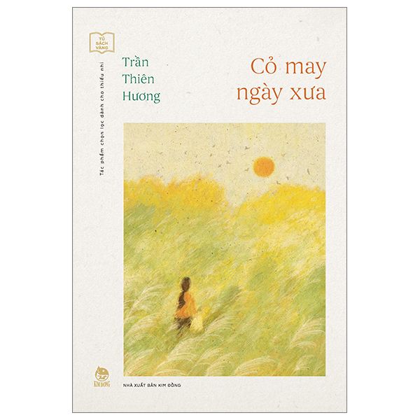  Tủ Sách Vàng - Tác Phẩm Chọn Lọc Dành Cho Thiếu Nhi - Cỏ May Ngày Xưa 