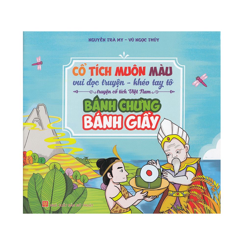  Cổ Tích Muôn Màu - Bánh Chưng Bánh Giầy 