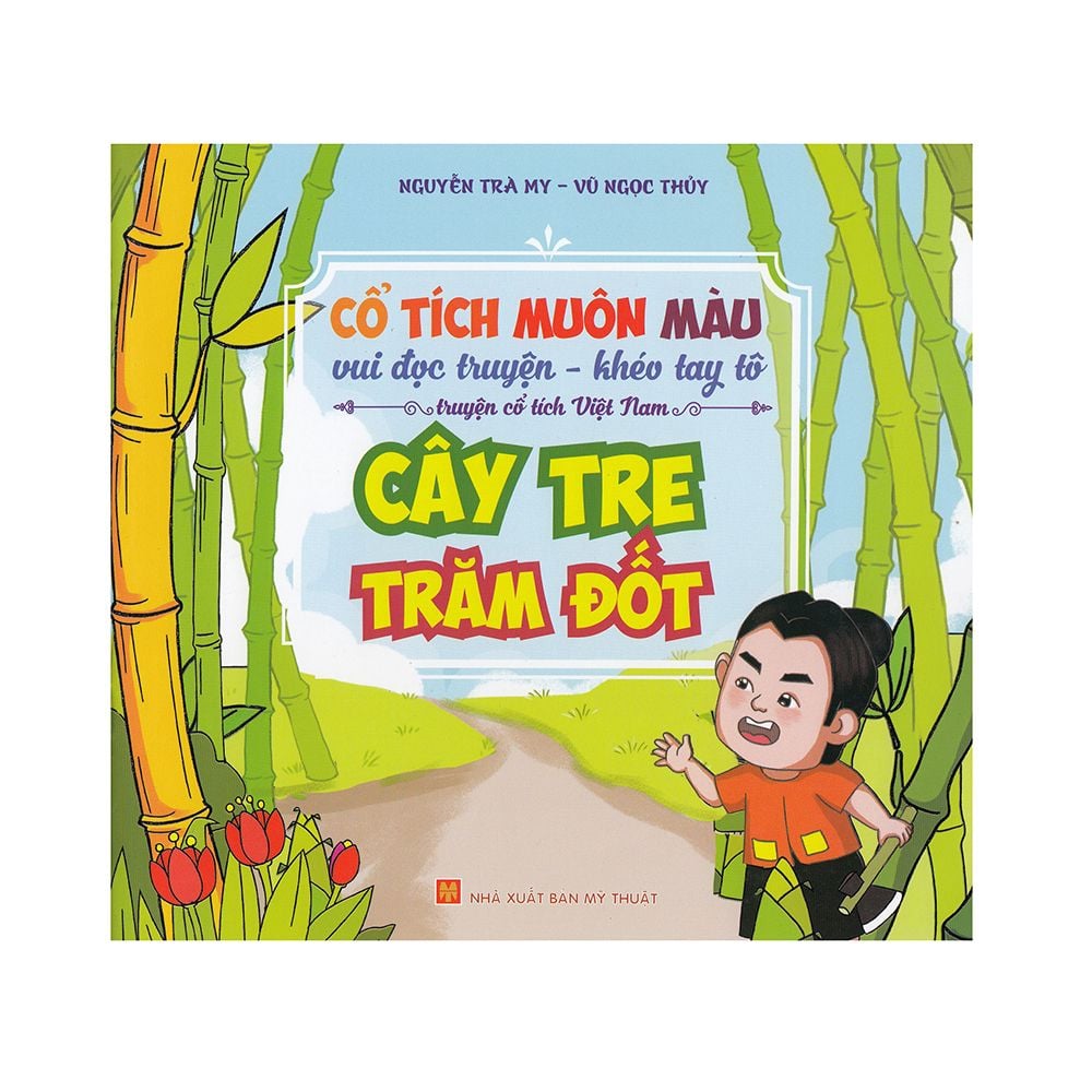  Cổ Tích Muôn Màu - Cây Tre Trăm Đốt 