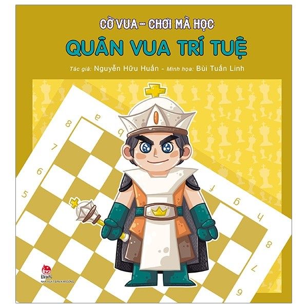  Cờ Vua - Chơi Mà Học: Quân Vua Trí Tuệ 