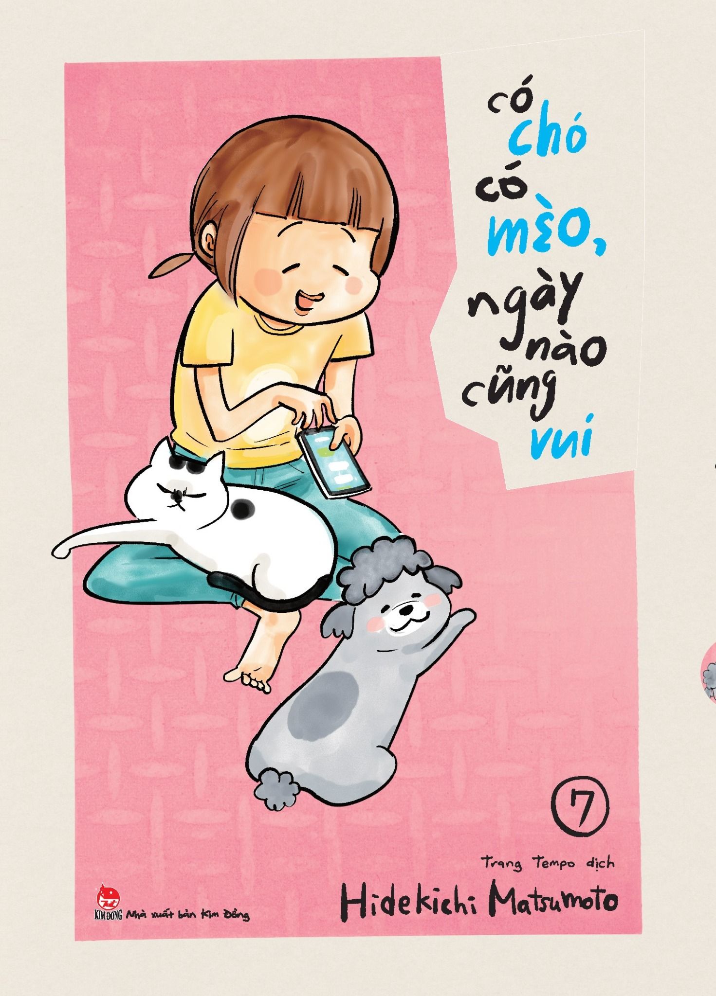  Có Chó Có Mèo, Ngày Nào Cũng Vui - Tập 7 - Tặng Kèm Bookmark 
