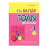  Combo Tiếng Việt Và Bài Tập Toán Nâng Cao 4 ( Bộ 4 Cuốn ) 