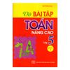  Combo Tiếng Việt Và Bài Tập Toán Nâng Cao 5 ( Bộ 4 Cuốn ) 