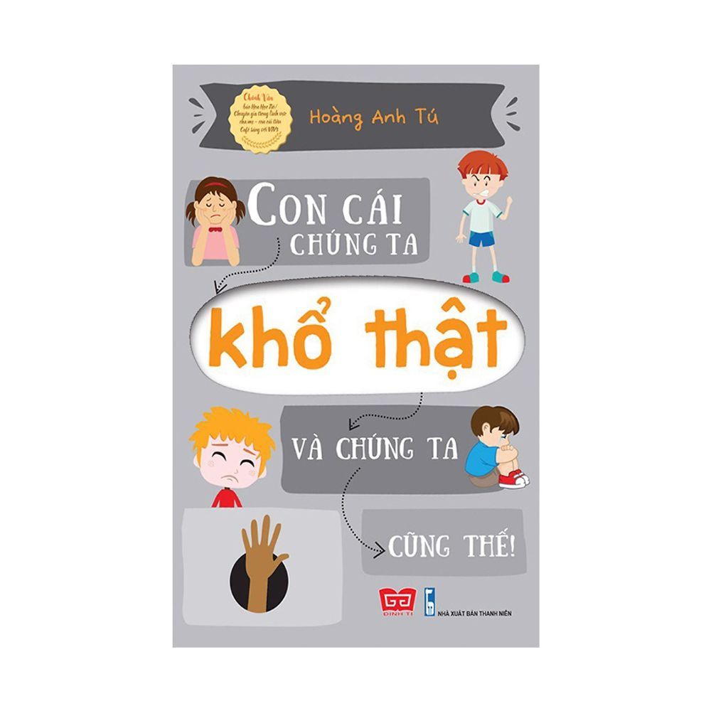  Con Cái Chúng Ta Khổ Thật Và Chúng Ta Cũng Thế! 