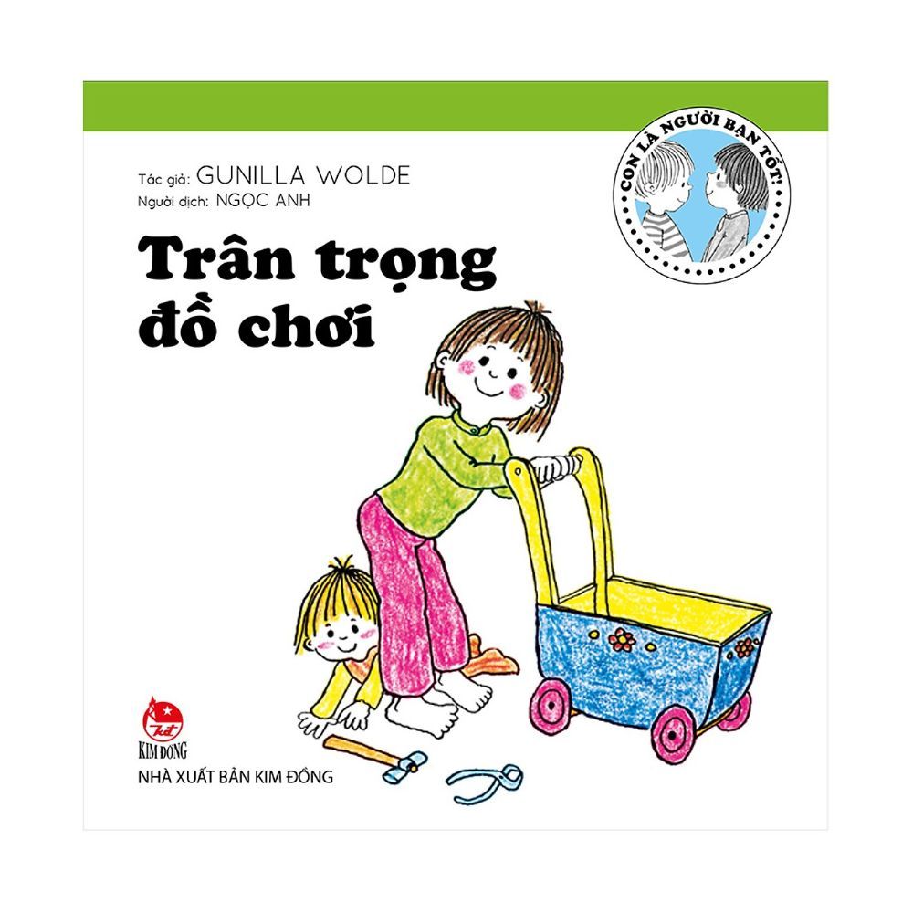  Con Là Người Bạn Tốt - Trân Trọng Đồ Chơi 