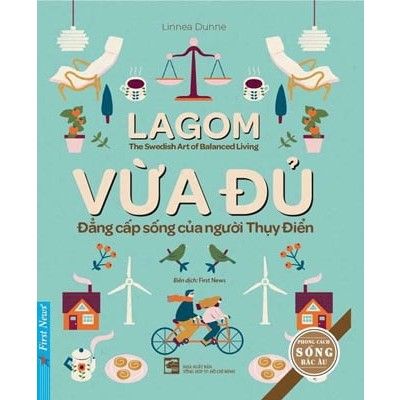  Vừa Đủ - Đẳng Cấp Sống Của Người Thụy Điển 