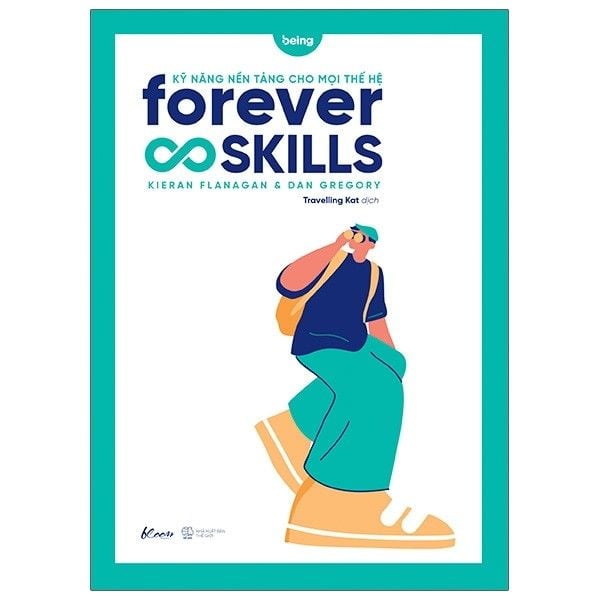  Forever skills - Kỹ năng nền tảng cho mọi thế hệ 