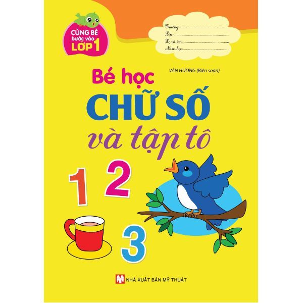  Cùng Bé Bước Vào Lớp 1 - Bé Học Chữ Số Và Tập Tô 