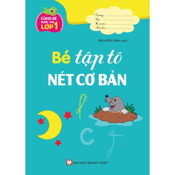  Cùng Bé Bước Vào Lớp 1 - Bé Tập Tô Nét Cơ Bản 