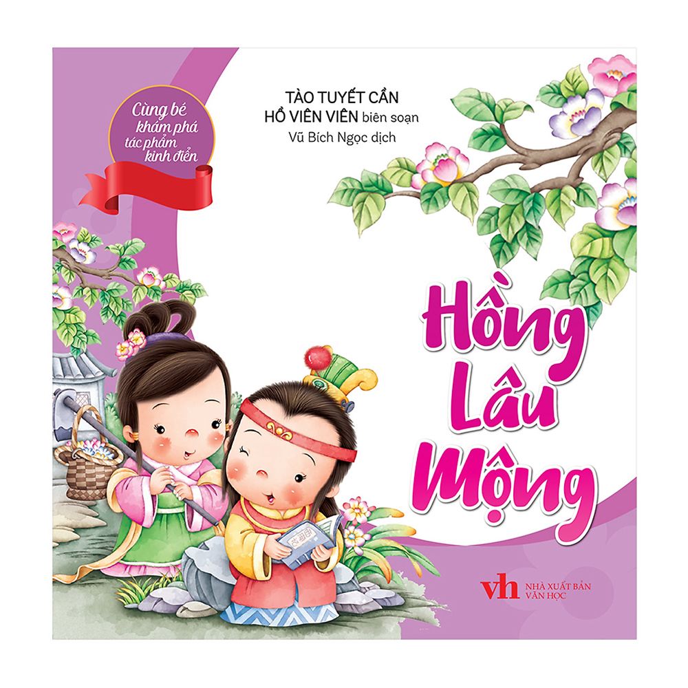  Cùng Bé Khám Phá Tác Phẩm Kinh Điển - Hồng Lâu Mộng 