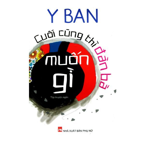  Cuối Cùng Thì Đàn Bà Muốn Gì 