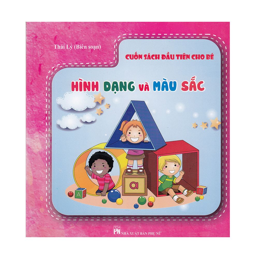  Cuốn Sách Đầu Tiên Cho Bé – Hình Dạng Và Màu Sắc 