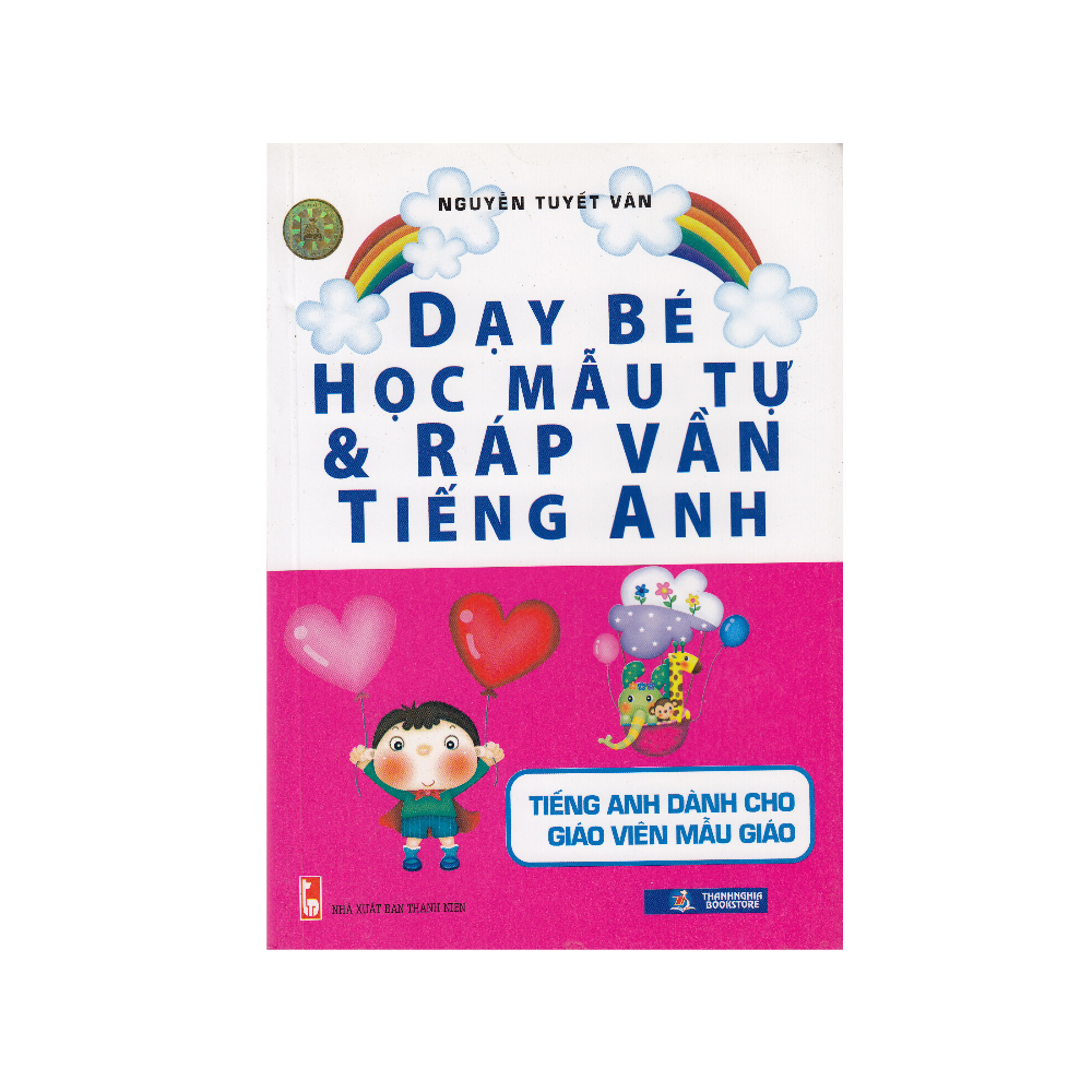  Dạy Bé Học Mẫu Tự Và Ráp Vần Tiếng Anh 