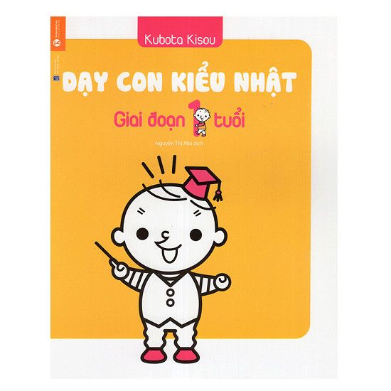  Dạy Con Kiểu Nhật - Giai Đoạn 1 Tuổi 