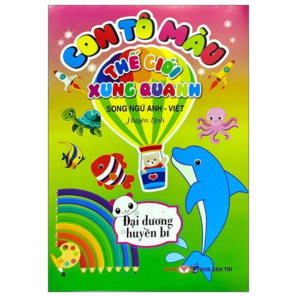Con Tô Màu Thế Giới Xung Quanh - Đại Dương Huyền Bí (Song Ngữ Anh-Việt)