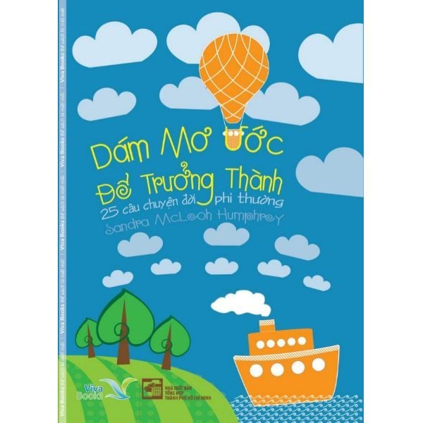  Dám Mơ Ước Để Trưởng Thành - 25 Câu Chuyện Đời Phi Thường 