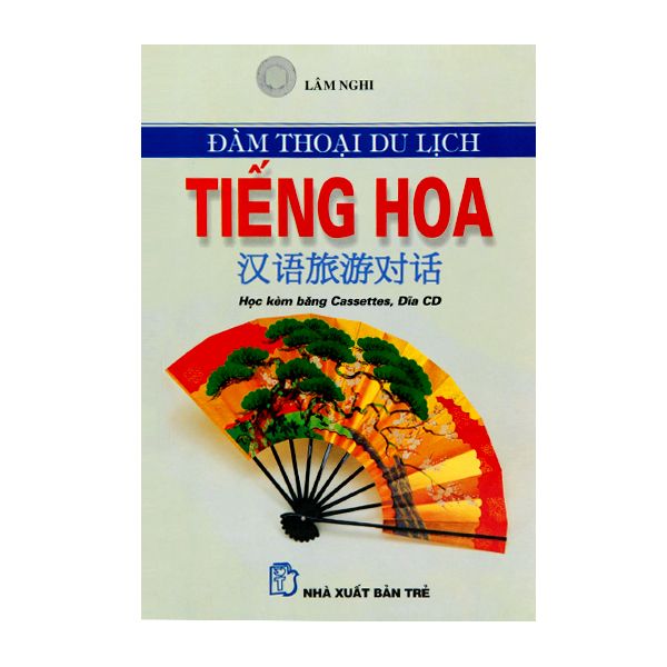  Đàm Thoại Du Lịch Tiếng Hoa 