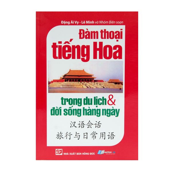  Đàm Thoại Tiếng Hoa Trong Du Lịch & Đời Sống Hằng Ngày 