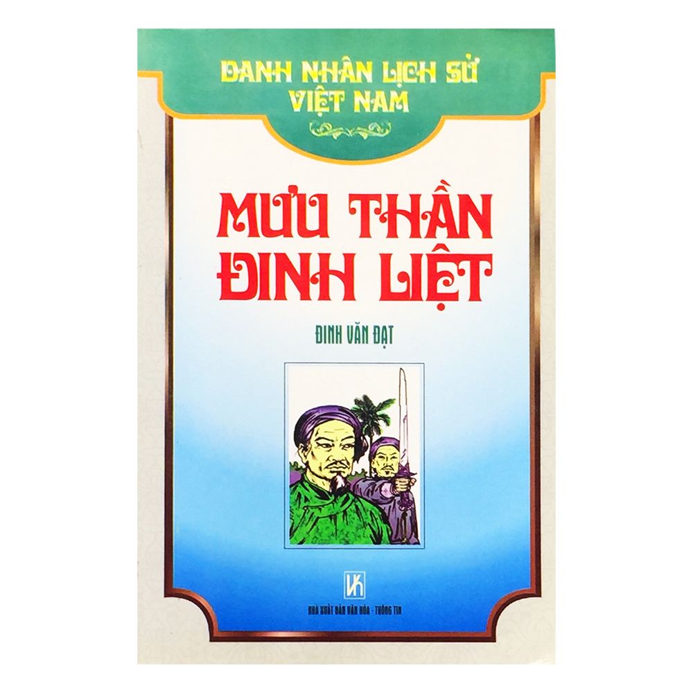  Danh Nhân Lịch Sử Việt Nam Việt Nam-Mưu Thần Đinh Liệt 