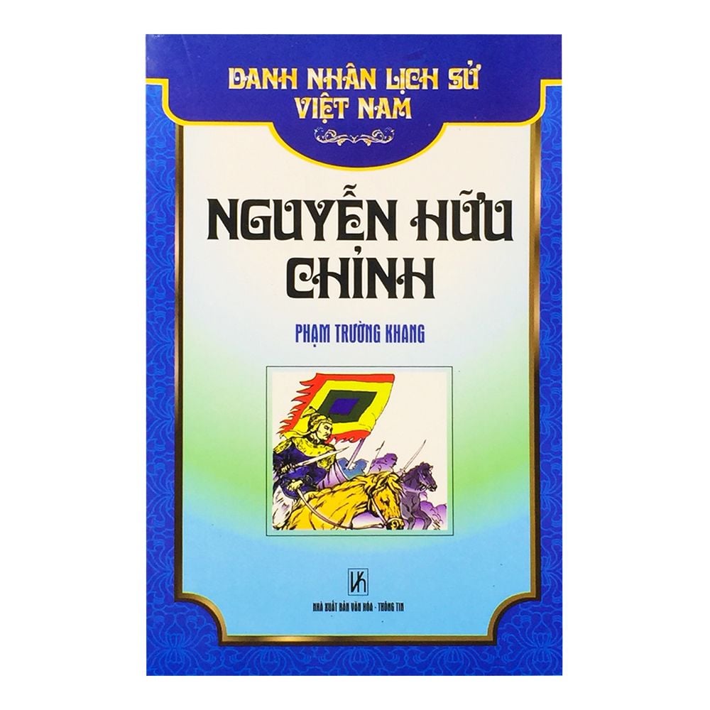  Danh Nhân Lịch Sử Việt Nam Việt Nam - Nguyễn Hữu Chỉnh 