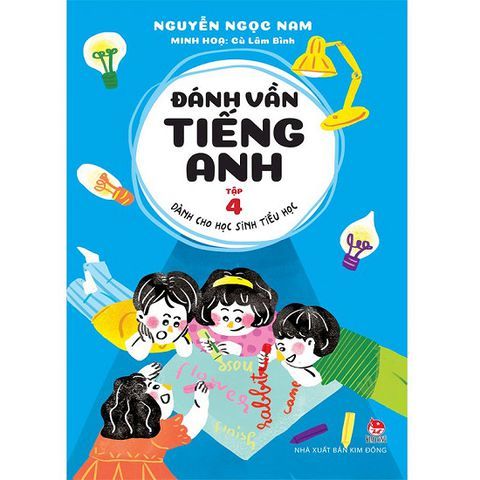  Đánh Vần Tiếng Anh - Dành Cho Học Sinh Tiểu Học - Tập 4 