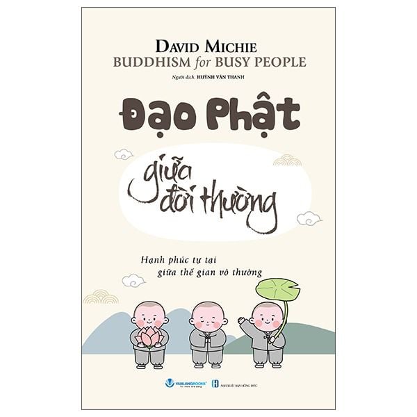  Buddhism For Busy People - Đạo Phật Giữa Đời Thường 