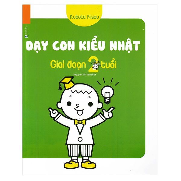  Dạy Con Kiểu Nhật - Giai Đoạn Trẻ 2 Tuổi (Tái Bản 2018) 