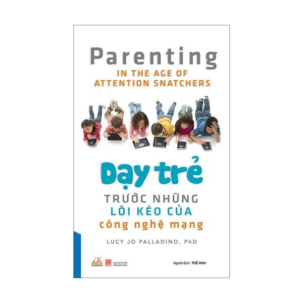 Dạy Trẻ Trước Những Lôi Kéo Của Công Nghệ Mạng