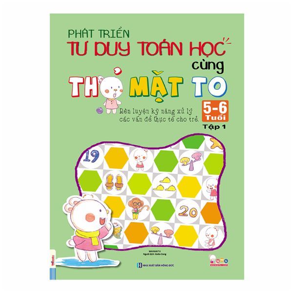  Phát Triển Tư Duy Toán Học Cùng Thỏ Mặt To (5 - 6 Tuổi) - Tập 1 