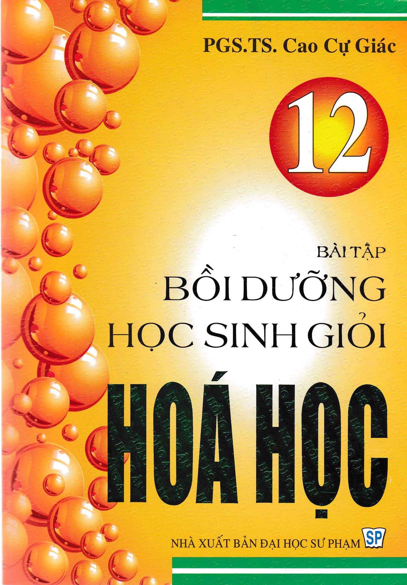  Bài Tập Bồi Dưỡng Học Sinh Giỏi Hóa Học Lớp 12 (Nxb Đại Học Sư Phạm) 