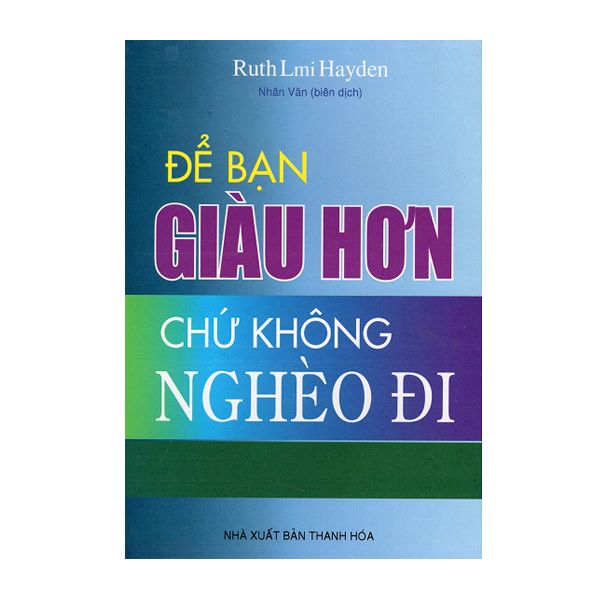  Để Bạn Giàu Hơn Chứ Không Nghèo Đi 