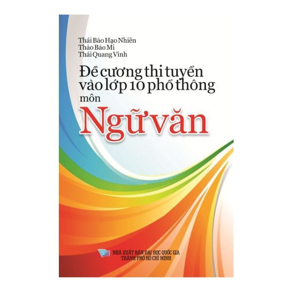  Đề Cương Thi Tuyển Vào Lớp 10 Phổ Thông - Môn Ngữ Văn 