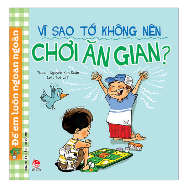  Để Em Luôn Ngoan Ngoãn: Vì Sao Tớ Không Nên Chơi Ăn Gian? 