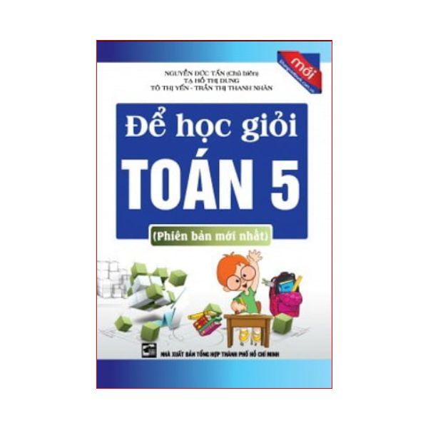  Để Học Giỏi Toán Lớp 5 (Phiên Bản Mới Nhất) 