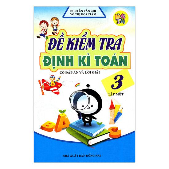  Đề Kiểm Tra Định Kì Toán Lớp 3 - Tập 1 