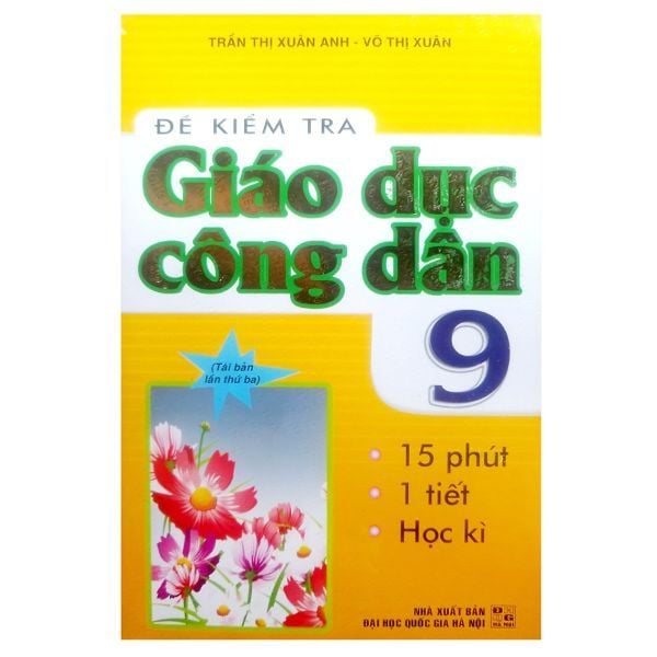  Đề Kiểm Tra Giáo Dục Công Dân 9 (Tái Bản Lần Thứ 3) 