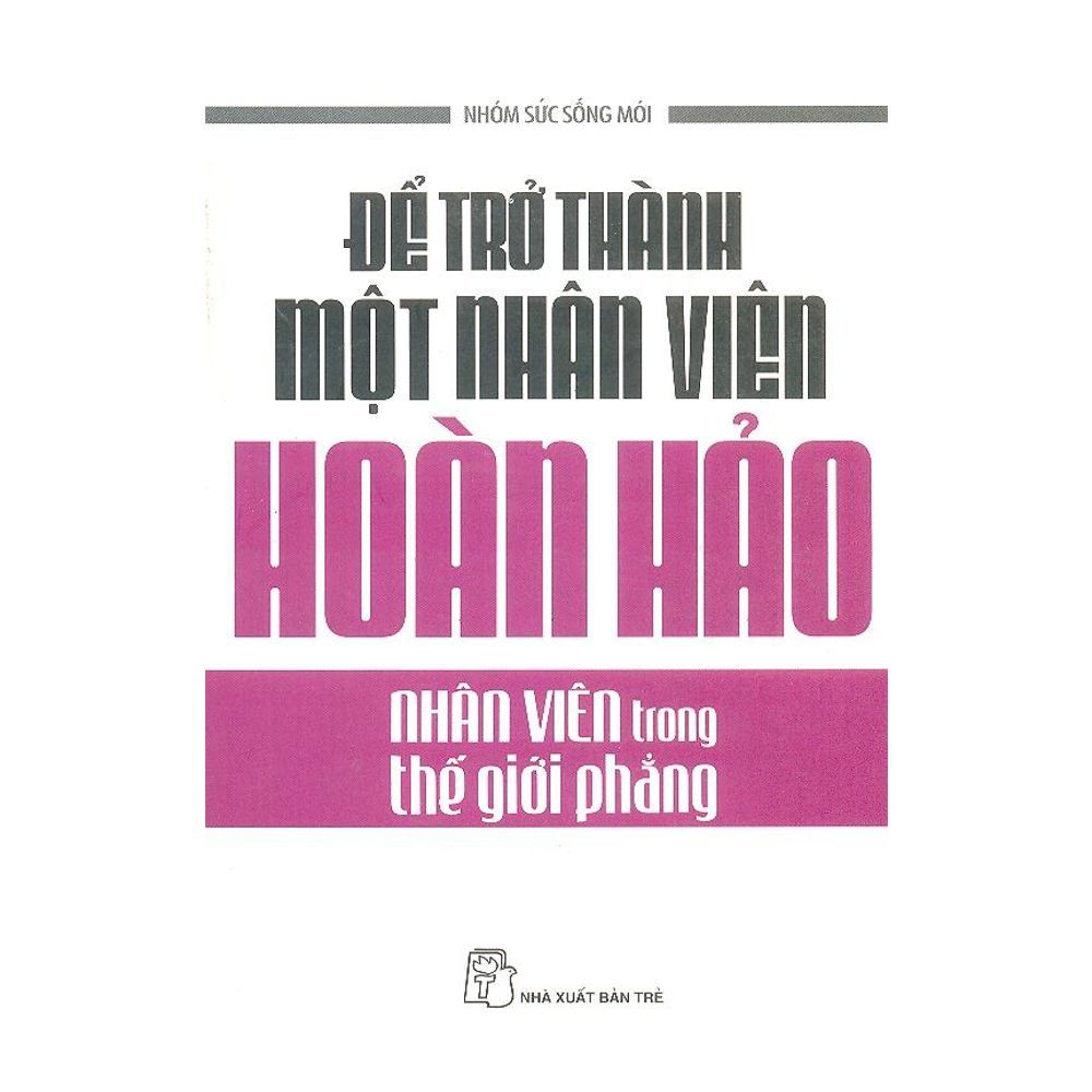  Để Trở Thành Một Nhân Viên Hoàn Hảo 