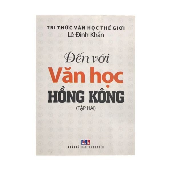Đến Với Văn Học Hồng Kông - Tập 2