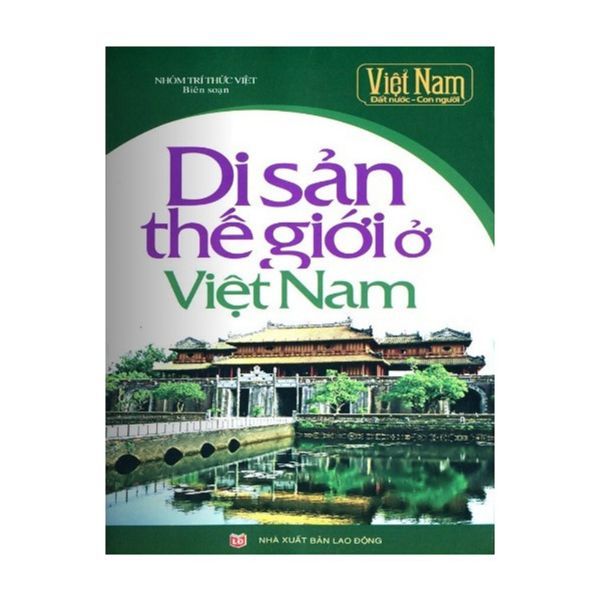  Di Sản Thế Giới Ở Việt Nam 