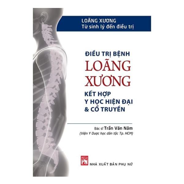  Điều Trị Loãng Xương Kết Hợp Y Học Hiện Đại & Cổ Truyền 